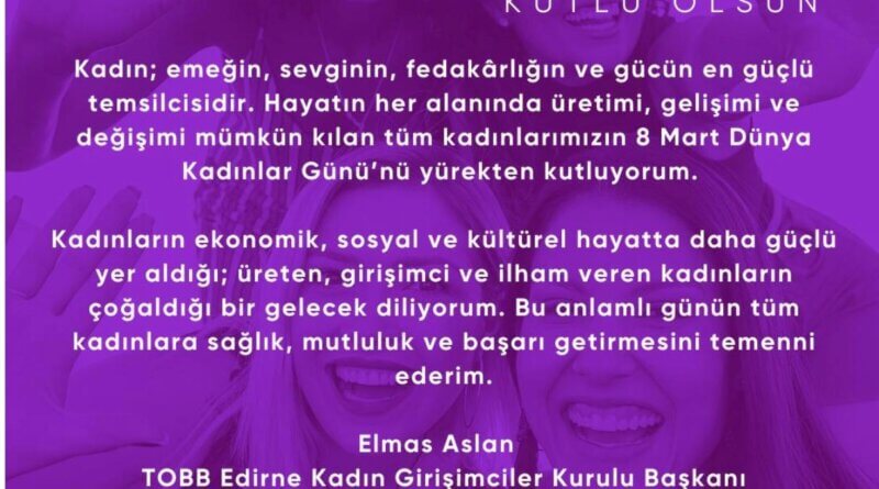 Dünya Kadınlar Günümüz Kutlu Olsun!